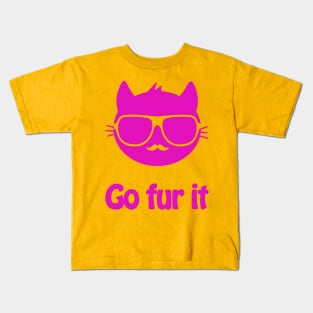 Go fur it - cool & funny cat pun Kids T-Shirt